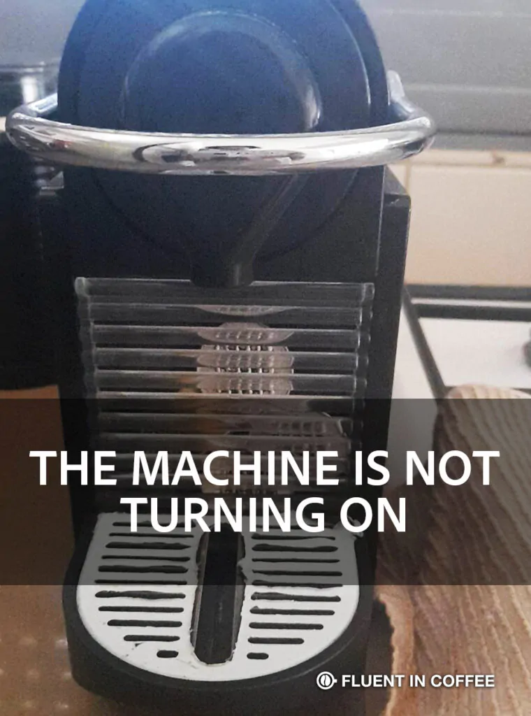 THE MACHINE IS NOT TURNING ON